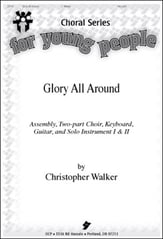 Glory All Around Two-Part choral sheet music cover